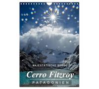 Majestätische Berge Cerro Fitzroy Patagonien (Wandkalender 2026 DIN A4 hoch), CALVENDO Monatskalender: Einzigartige Bilder vom Cerro Fitzroy in Patagonien