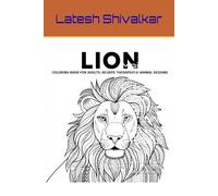 Majestic Lions Coloring Book: A Roaring Adventure for Kids and Adults: Relaxing and Fun Lion-Themed Coloring Pages to Spark Creativity and Relieve Stress
