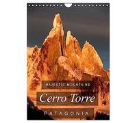 Majestic Mountains of Patagonia: Cerro Torre / UK-Version (Wall Calendar 2026 DIN A4 portrait), CALVENDO 12 Month Wall Calendar: A selection of unique ... the "impossible" mountain of Patagonia.