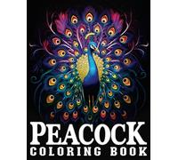Majestic Peacock: Magnificent Coloring Book for Adults: Beautiful & Captivating Peacock Illustrations with fantasy long feathers Coloring for relaxation and creativity.