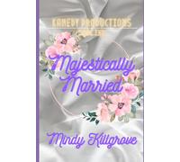 Majestically Married: The Supermodel And The Man Who Misunderstood Her: 2 (The Kanedy Productions Series)
