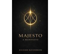 MAJESTO: A Manifesto on Spiritual Sovereignty