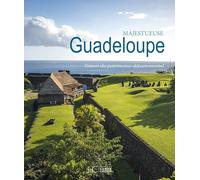 Collectif – Majestueuse Guadeloupe – Trésors du patrimoine départemental