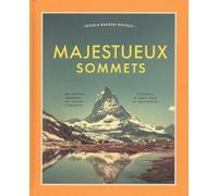 Majestueux Sommets - Les Célèbres Montagnes, Les Records D'ascension, L'histoire De Hauts Lieux De Spiritualité