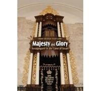 Majesty and Glory: Synagogues in the Land of Israel - [Livre en VO] Rabbi Abraham Israel Gellis (Auteur)