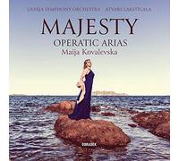 Majesty - Arias D’opéras / Maija Kovalevska