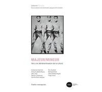 Majeur/Mineur - Vers Une Hiérarchisation De La Culture