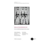 Majeur/Mineur - Vers Une Hiérarchisation De La Culture