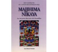 Majjhima Nikaya Les moyens discours du Bouddha - Collectif - Deux Oceans - broché - Essai