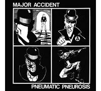 Major Accident - Pneumatic Pneurosis