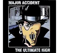 Major Accident - The Ultimate High [Import]