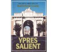 Major And Mrs.Holt's Battlefield Guide To Ypres Salient
