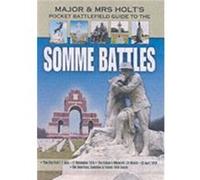 Major and Mrs Holts Pocket Battlefield Guide to the Somme 1918 by Valmai Holt Holt, Tonie, Holt, Valmai (Auteur)