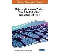 Major Applications Of Carbon Nanotube Field-Effect Transistors (Cntfet)