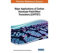 Major Applications Of Carbon Nanotube Field-Effect Transistors (Cntfet)