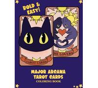 Major Arcana Tarot Cards Coloring Book: Cute Kawaii Cat Major Arcana Coloring Book for Relaxation and Creativity for kids and adults