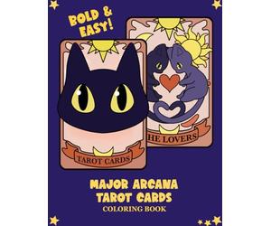 Major Arcana Tarot Cards Coloring Book: Cute Kawaii Cat Major Arcana Coloring Book for Relaxation and Creativity for kids and adults