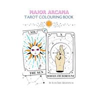 Major Arcana Tarot Colouring Book: By SoulTree Meditation