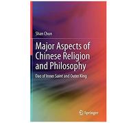 Major Aspects Of Chinese Religion And Philosophy