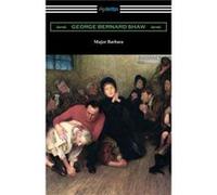 Major Barbara - George Bernard Shaw - Neeland Media LLC - Livre en Anglais George Bernard ShawGeorge Bernard Shaw (Auteur)