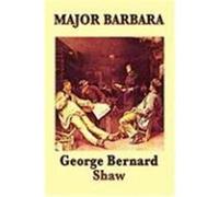 Major Barbara Shaw, George Bernard (Auteur)