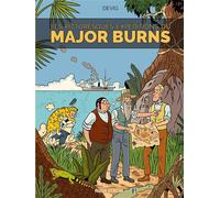 Major Burns - tome 03 Les Pittoresques Expéditions du Major Burns - Christophe de Viguerie - Fluide Glacial-Audie - cartonné - Bande dessinée