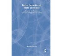 Major Impacts and Plate Tectonics by Neville Price Neville Price (Auteur)
