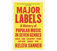Major Labels: A History of Popular Music in Seven Genres
