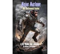 Major Marlowe and the Temporal Paradox: A Rift Walker Saga Adventure