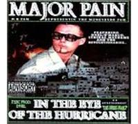 Major Pain - in Eye of The Hurricane