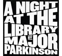 Major Parkinson - A Night at The Library (Lim.Black Vinyl) [Import]