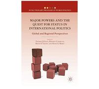 Major Powers And The Quest For Status In International Politics