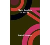 Major Prophets Of To-Day