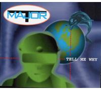 Major T - Tell Me Why [Import]