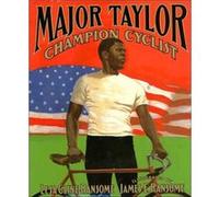 Major Taylor Champion Cyclist by Lesa Cline Ransome & Illustrated by James E Ransome Lesa Cline-Ransome (Auteur)