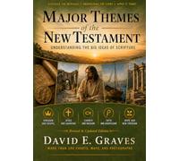 Major Themes of the New Testament: Understanding the Big Ideas of Scripture