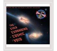 Major Tom & the Pecos Planetary Orchestra - Ever Expanding Cosmic Void