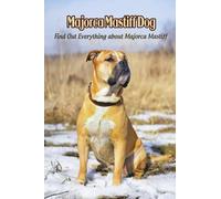 Majorca Mastiff Dog: Find Out Everything About Majorca Mastiff: Majorca Mastiff Dog Information And Dog Breed Facts