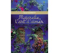 Majorelle, l'art d'aimer - Suzel Schmitt - Baudelaire - broché - Biographie