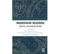 Majoritarian Reasoning: Identities, Exclusion and the Other