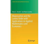 Majorization And The Lorenz Order With Applications In Applied Mathematics And Economics