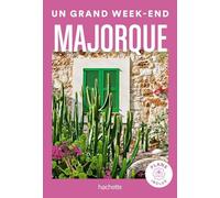 Majorque Guide Un Grand Week-end