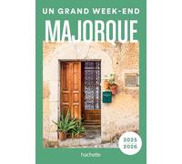 Majorque Guide Un Grand Week-end