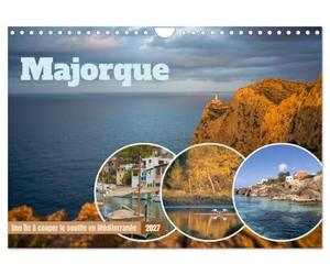 Majorque - Une île à couper le souffle en Méditerranée (Calendrier mural 2027 DIN A4 vertical), CALVENDO calendrier mensuel: Explorez Majorque toute ... de cette île méditerranéenne inoubliable.