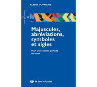 Majuscules, Abréviations, Symboles Et Sigles - Pour Une Toilette Parfaite Du Texte