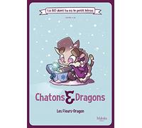Makaka Chatons et dragons: Les Fleurs-Dragon – Makaka Éditions