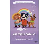 Manuro et Manon – Mes trois copains : Voyage au pays arc-en-ciel – Cartonné