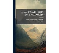 Makaria, Atalante Und Kassandra