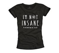 Makaya Quotes T-Shirt - I m Not Insane - Humour Theory - Noir L