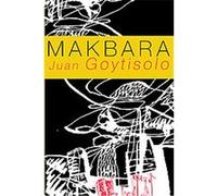 Makbara, Spanish Literature Series Juan Goytisolo (Auteur)